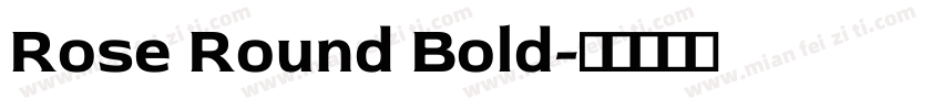 Rose Round Bold字体转换